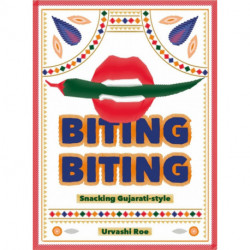 Biting Biting: Snacking Gujarati-Style