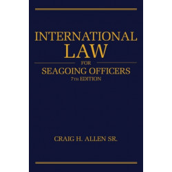 International Law for Seagoing Officers, 7th Editi