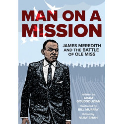 Man on a Mission: James Meredith and the Battle of Ole Miss