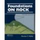 Foundations on Rock: Engineering Practice, Second Edition