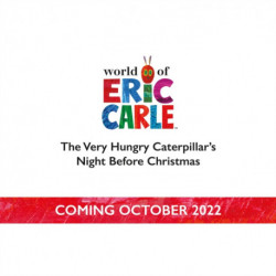 The Very Hungry Caterpillar's Night Before Christmas