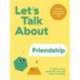 Let's Talk About Friendship: A Guide to Help Adults Talk With Kids About Friendship