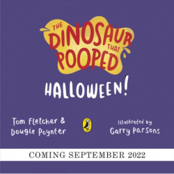The Dinosaur that Pooped Halloween!: A spooky lift-the-flap adventure