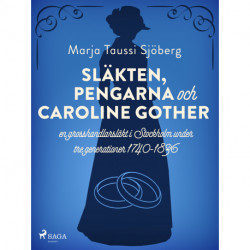 Släkten, pengarna och Caroline Gother