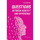 Questions: Between Identity and Difference