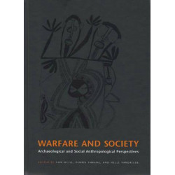 Warfare and Society: Archaeological and Social Anthropological Perspectives