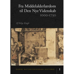Dansk naturvidenskabs historie Fra middelalderlærdom til den nye videnskab: 1000-1730