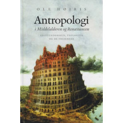 Antropologi i Middelalderen og Renæssancen: Kristendommen, teologien og de fremmede