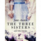 The Three Sisters and Other Stories