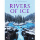 Rivers of Ice