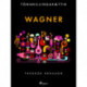 Tónsnillingaþættir: Wagner
