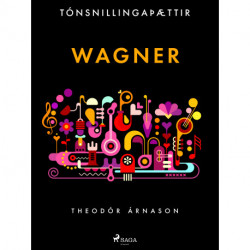 Tónsnillingaþættir: Wagner