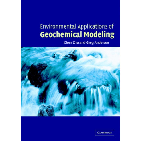 Environmental Applications of Geochemical Modeling