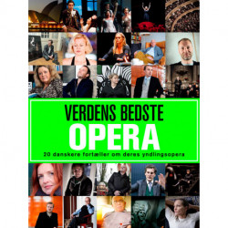 Verdens bedste opera: 20 danskere fortæller om deres yndlingsopera