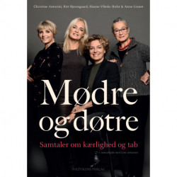Mødre og døtre: Samtaler om kærlighed og tab