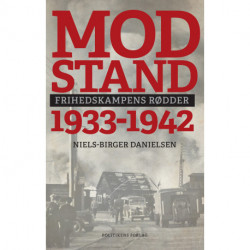 Modstand 1933-1942: Frihedskampens rødder