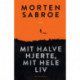 Mit halve hjerte, mit hele liv