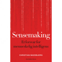 Sensemaking: Et forsvar for menneskelig intelligens
