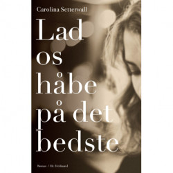 Lad os håbe på det bedste