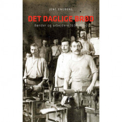 Det daglige brød: Bønder og arbejdere 1650-1900