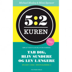 5:2 Kuren: Tab dig, bliv sundere og lev længere