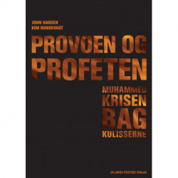Provoen og profeten: Muhammedkrisen bag kulisserne