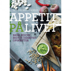 Appetit på livet: Brdr. Kochs bedste diabetesopskrifter