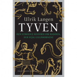 Tyven: Den utrolige historie om manden, der stjal guldhornene