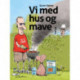 Vi med hus og mave