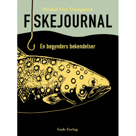 Fiskejournal: En begynders bekendelser