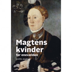 Magtens kvinder: Før enevælden