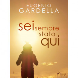 Sei sempre stato qui