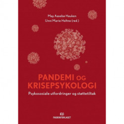 Pandemi og krisepsykologi : psykososiale utfordringer og støttetiltak