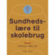 Sundhedslære til skolebrug