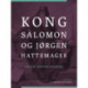 Kong Salomon og Jørgen Hattemager