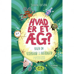 Hvad er et æg?: Bogen om videnskab i hverdagen