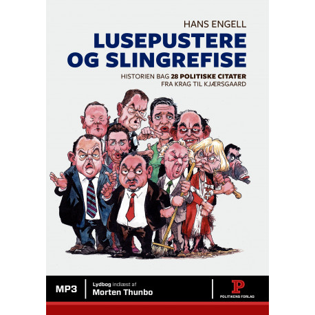 Lusepustere og slingrefise: Historien bag 28 politiske citater fra Krag til Kjærsgaard