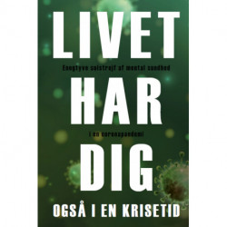 Livet har dig også i en krisetid: 21 solstrejf af mental sundhed i en coronapandemi