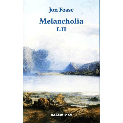 Melancholia I-II: roman