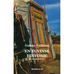 En tuvinsk historie og nye fortællinger: og nye fortællinger