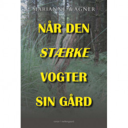 Når den stærke vogter sin gård