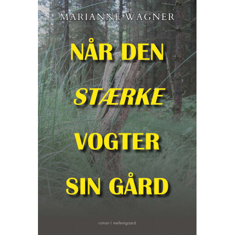 Når den stærke vogter sin gård