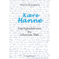 Kære Hanne: Kærlighedsbreve fra Johannes Sløk