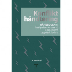 Konflikthåndtering: Håndbogen til bestyrelsesformænd, ejere, ledere og projektledere