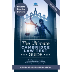 The Ultimate Cambridge Law Test Guide: Detailed Essay Plans, 13 Fully Worked Essays, 10 Must-Know Case Studies, Written by Cambridge Lawyers for the Cambridge Law Test, New Edition