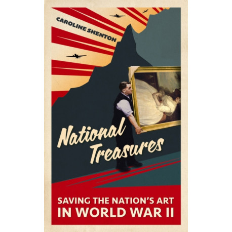 National Treasures: Saving The Nation's Art in World War II