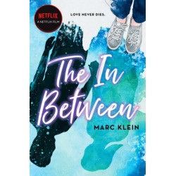 The In Between: A Heartbreaking YA Romance About First Love, Now a Netflix Film