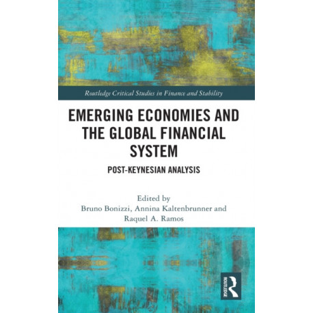 Emerging Economies and the Global Financial System: Post-Keynesian Analysis