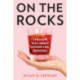 On the Rocks: Straight Talk about Women and Drinking