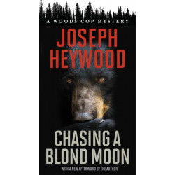 Chasing a Blond Moon: A Woods Cop Mystery